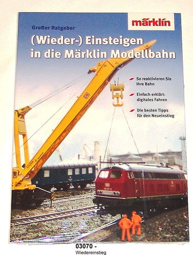 Märklin 03070 Buch "(Wieder-) Einsteigen in die Märklin Modellbahn"