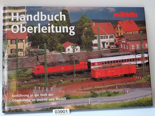 Märklin 03901 H0 - Handbuch Oberleitung Deutsche Ausgabe