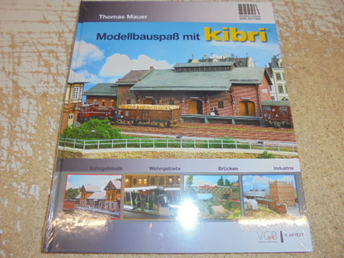 Kibri 99907 Buch "Modellbauspaß mit Kibri